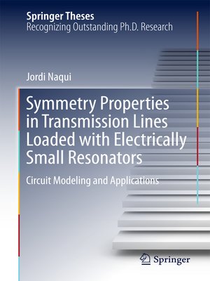 cover image of Symmetry Properties in Transmission Lines Loaded with Electrically Small Resonators